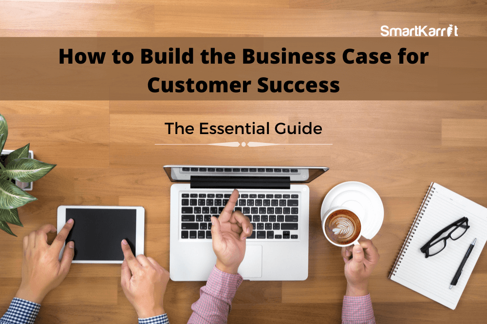 Customer Success Business Case