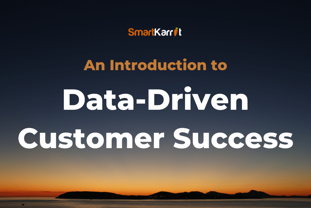 Data-Driven Customer Success