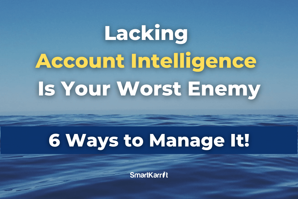 Lacking Account Intelligence Is Your Worst Enemy