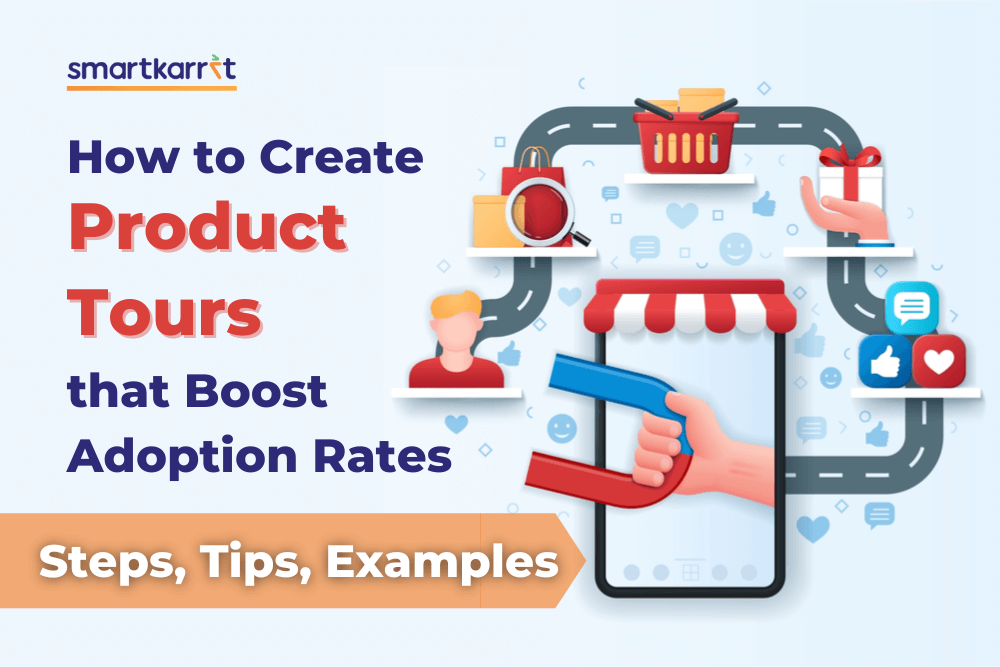 How to Create Product Tours that Boost Adoption Rates