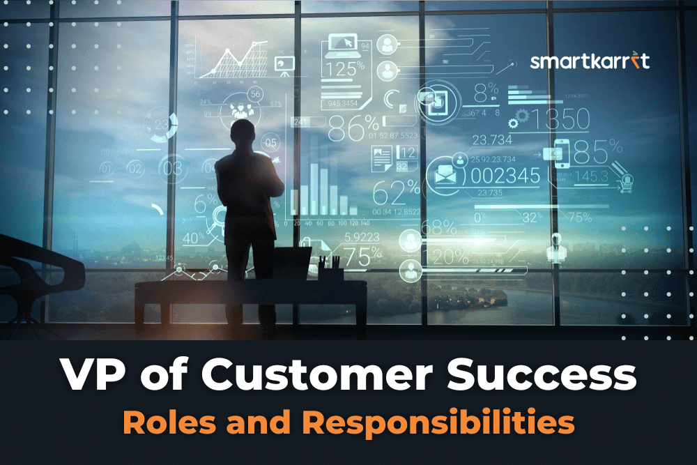 Roles and Responsibilities of VP of Customer Success